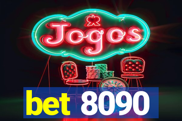 bet 8090